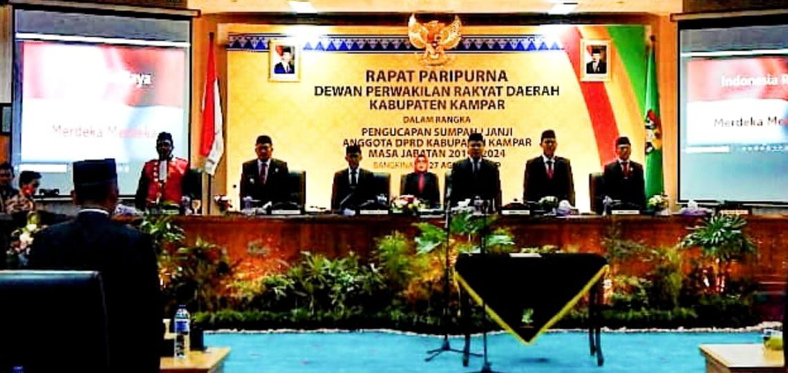 Sebanyak 44 dari 45 Anggota DPRD Kampar Terpilih Periode 2019 – 2024 Resmi Dilantik dan Diambil Sumpahnya