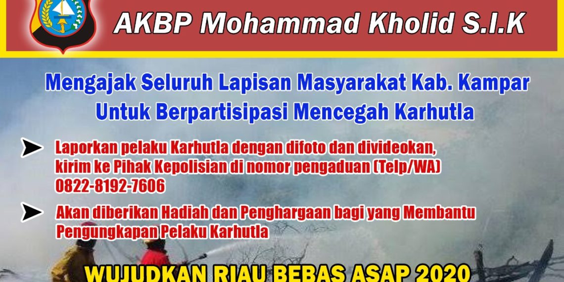 Kapolres Kampar Akan Beri Penghargaan Bagi Masyarakat yang Bantu Penangkapan Pelaku Karhutla